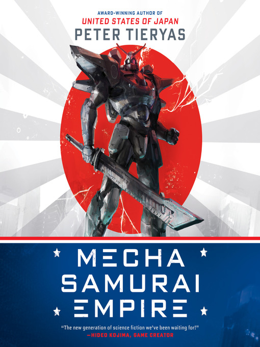 Title details for Mecha Samurai Empire by Peter Tieryas - Available